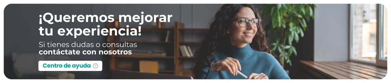 ¿Tienes dudas o necesitas ayuda? Estamos aquí para mejorar tu experiencia, contáctanos.